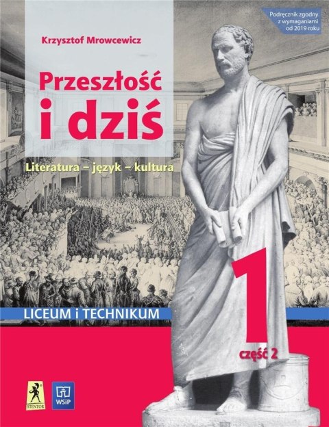 J.polski LO Przeszłość i dziś 1/2 w.2019 WSiP J.polski LO Przeszłość i dziś 1/2 w.2019 WSiP
