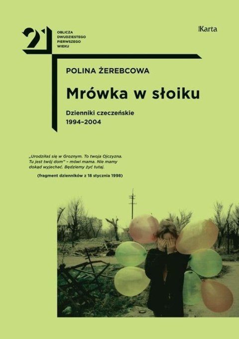 Mrówka w słoiku. Dzienniki czeczeńskie 1994-2004 Mrówka w słoiku. Dzienniki czeczeńskie 1994-2004