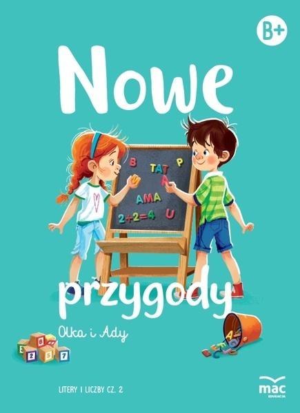 Nowe przygody Olka i Ady. Litery i liczby cz.2 MAC Nowe przygody Olka i Ady. Litery i liczby cz.2 MAC