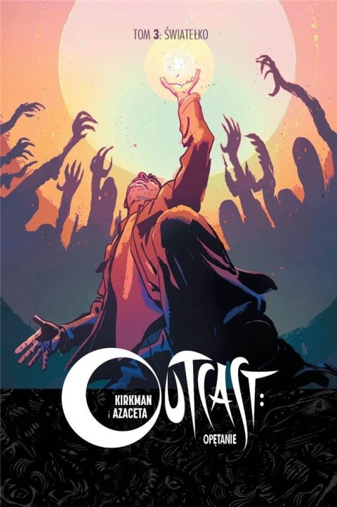 Outcast: Opętanie T.3 Światełko Outcast: Opętanie T.3 Światełko
