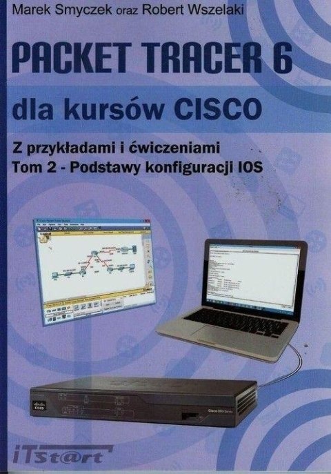 Packet Tracer 6 dla kursów CISCO T.2 Packet Tracer 6 dla kursów CISCO T.2