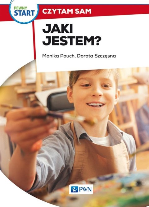 Pewny start. Czytam sam. Jaki jestem? Pewny start. Czytam sam. Jaki jestem?