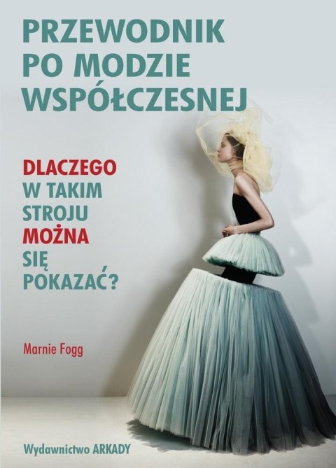 Przewodnik po modzie współczesnej Przewodnik po modzie współczesnej