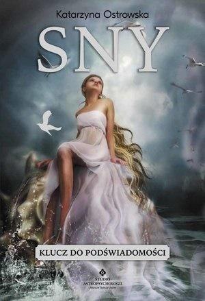 Sny. Klucz do podświadomości Sny. Klucz do podświadomości