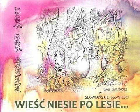 Wieść niesie po lesie Wieść niesie po lesie