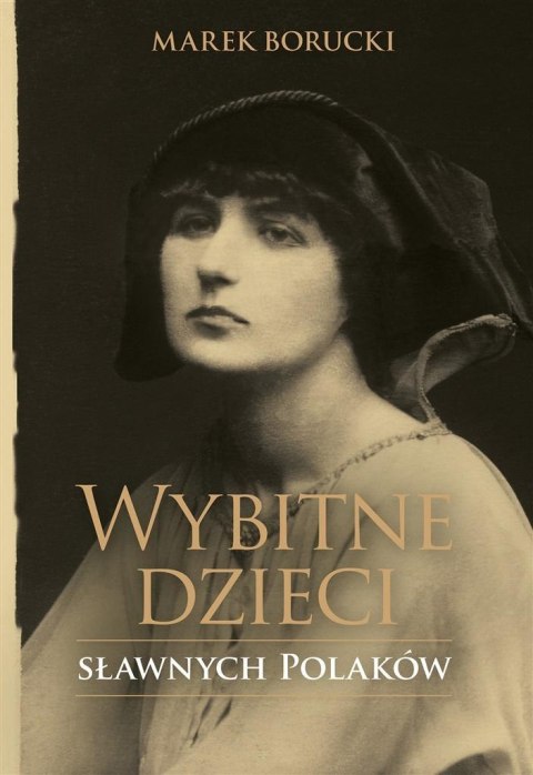 Wybitne dzieci sławnych Polaków Wybitne dzieci sławnych Polaków