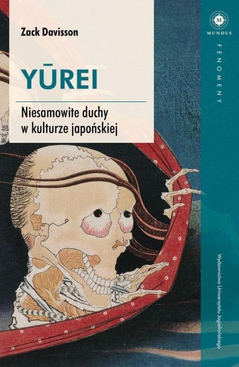 YUREI. Niesamowite duchy w kulturze japońskiej YUREI. Niesamowite duchy w kulturze japońskiej