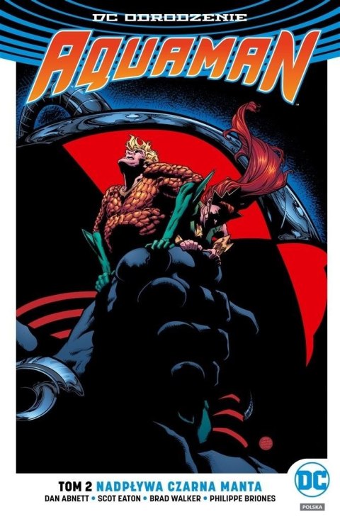 DC Odrodzenie Aquaman T.2 Nadpływa Czarna Manta DC Odrodzenie Aquaman T.2 Nadpływa Czarna Manta