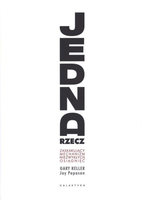 Jedna Rzecz. Zaskakujący mechanizm niezwykłych... Jedna Rzecz. Zaskakujący mechanizm niezwykłych...