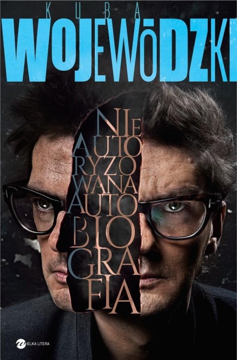 Kuba Wojewódzki. Nieautoryzowana autobiografia BR Kuba Wojewódzki. Nieautoryzowana autobiografia BR