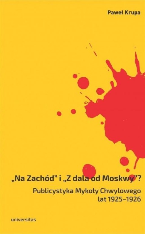 Na Zachód i Z dala od Moskwy? Na Zachód i Z dala od Moskwy?