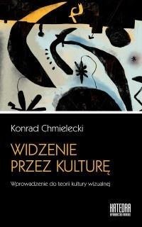 Widzenie przez kulturę. Wprowadzenie do teorii... Widzenie przez kulturę. Wprowadzenie do teorii...