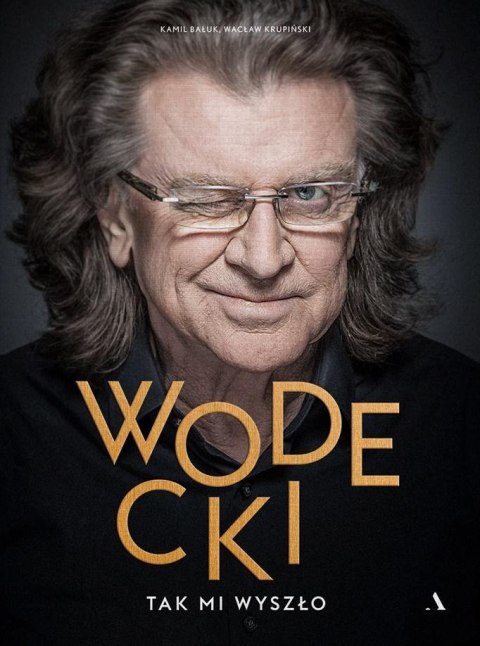Wodecki. Tak mi wyszło Wodecki. Tak mi wyszło
