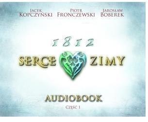1812 Serce zimy audiobook 1812 Serce zimy audiobook