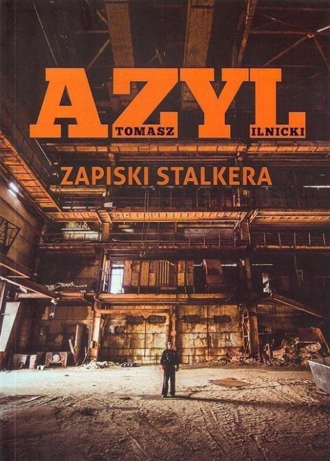 Azyl. Zapiski stalkera Azyl. Zapiski stalkera