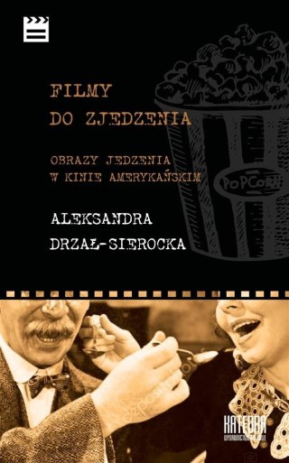 Filmy do zjedzenia. Obrazy jedzenia w kinie...