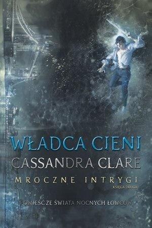 Mroczne Intrygi Księga 2 Władca cieni Mroczne Intrygi Księga 2 Władca cieni