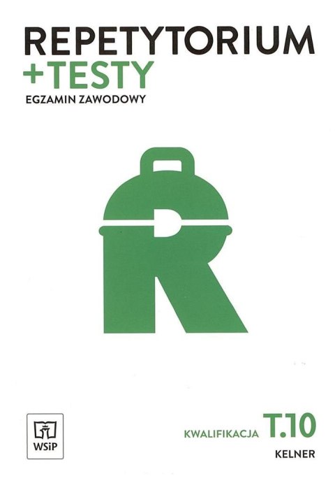 Repetytorium i testy egz. Kelner Kwal. T.10 WSiP Repetytorium i testy egz. Kelner Kwal. T.10 WSiP