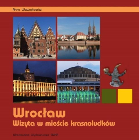 Wrocław. Wizyta w mieście krasnoludków Wrocław. Wizyta w mieście krasnoludków