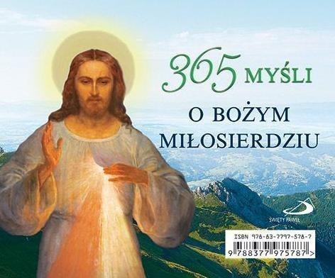 365 myśli o Bożym Miłosierdziu 365 myśli o Bożym Miłosierdziu