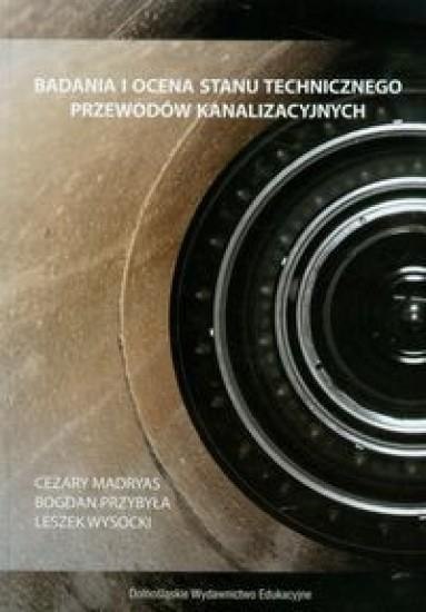 Badania i ocena stanu technicznego przew. kanaliz. Badania i ocena stanu technicznego przew. kanaliz.