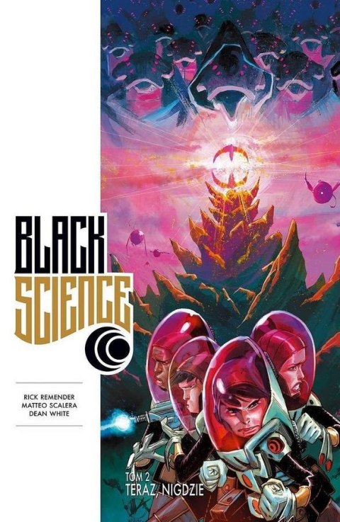 Black Science T.2 Teraz, nigdzie Black Science T.2 Teraz, nigdzie