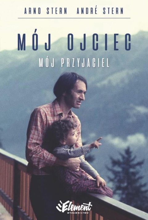 Mój ojciec, mój przyjaciel Mój ojciec, mój przyjaciel