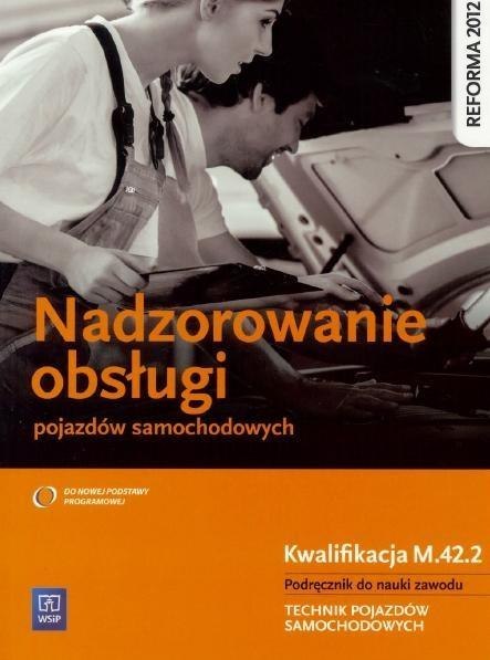 Nadzorowanie obsługi poj. samoch. Kwal. M.42.2 Nadzorowanie obsługi poj. samoch. Kwal. M.42.2