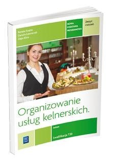 Organizowanie usług kelner. Kwal. T.10 ćw REA-WSiP Organizowanie usług kelner. Kwal. T.10 ćw REA-WSiP