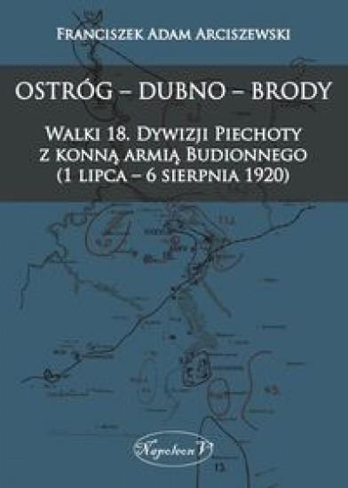 Ostróg - Dubno - Brody Walki 18 Ostróg - Dubno - Brody Walki 18
