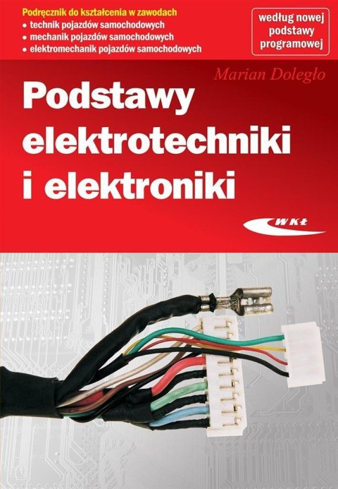 Podstawy elektrotechniki i elektroniki WKŁ Podstawy elektrotechniki i elektroniki WKŁ