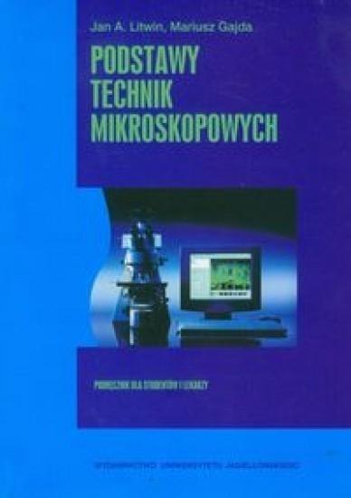 Podstawy technik mikroskopowych Podstawy technik mikroskopowych