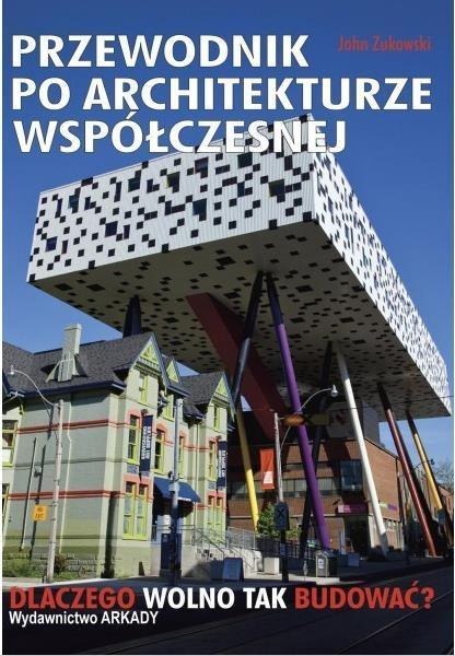 Przewodnik po architekturze współczesnej Przewodnik po architekturze współczesnej