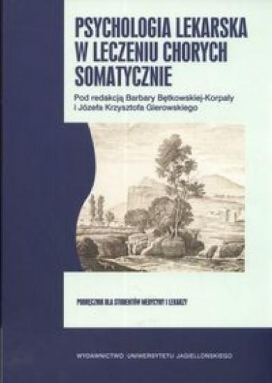 Psychologia lekarska w leczeniu chorych somatyczni Psychologia lekarska w leczeniu chorych somatyczni