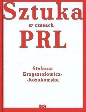Sztuka w czasach PRL-u Sztuka w czasach PRL-u