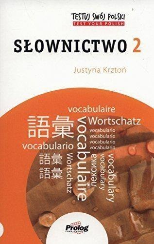 Testuj swój polski. Słownictwo 2 Testuj swój polski. Słownictwo 2