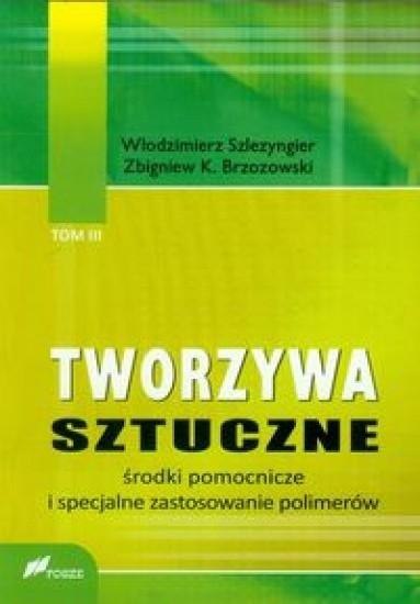 Tworzywa sztuczne tom 3 Środki pomocnicze.. Tworzywa sztuczne tom 3 Środki pomocnicze..