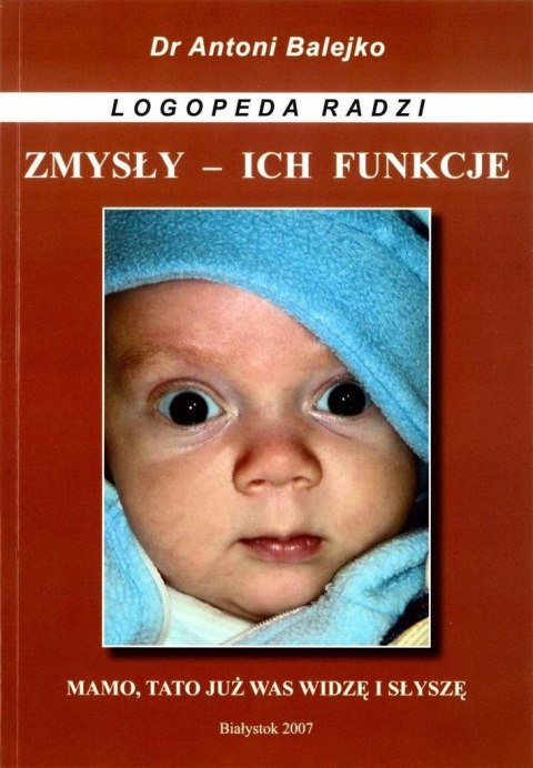 Zmysly i ich funkcje - rozwoj mowy w 1 roku życia Zmysly i ich funkcje - rozwoj mowy w 1 roku życia