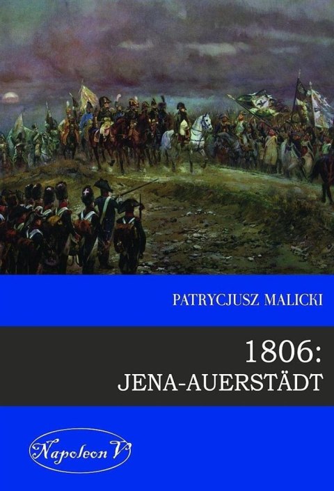 1806: Jena-Auerstadt 1806: Jena-Auerstadt
