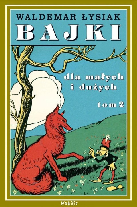 Bajki dla małych i dużych T.2 Bajki dla małych i dużych T.2