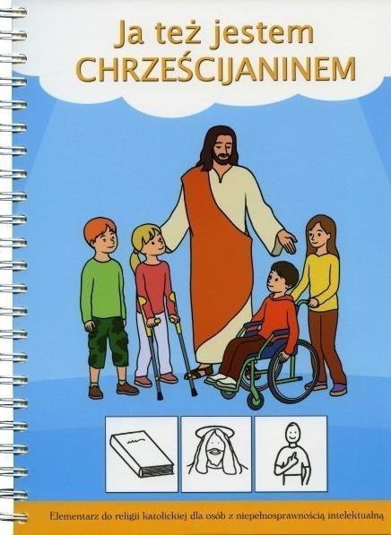 Ja też jestem chrześcijaninem. Elementarz do ... Ja też jestem chrześcijaninem. Elementarz do ...