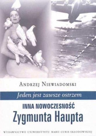 Jeden jest zawsze ostrzem. Inna nowocz. Z.Haupta Jeden jest zawsze ostrzem. Inna nowocz. Z.Haupta
