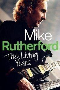 Mike Rutherford - The Living Years Mike Rutherford - The Living Years