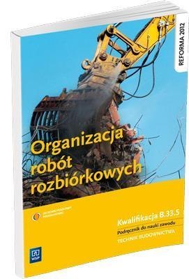 Organizacja robót rozbiórkowych WSiP Organizacja robót rozbiórkowych WSiP