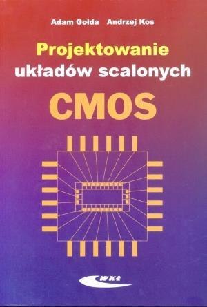 Projektowanie układów scalonych CMOS Projektowanie układów scalonych CMOS