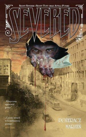 Severed. Pożeracz marzeń Severed. Pożeracz marzeń