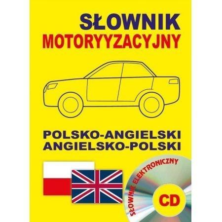 Słownik motoryzacyjny polsko-angielski ang-pl +CD Słownik motoryzacyjny polsko-angielski ang-pl +CD