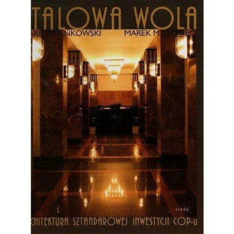 Stalowa Wola Architektura sztandarowej inwestycji Stalowa Wola Architektura sztandarowej inwestycji