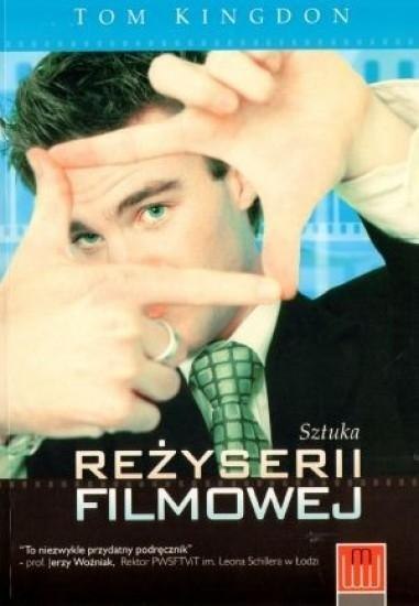Sztuka reżyserii filmowej Sztuka reżyserii filmowej