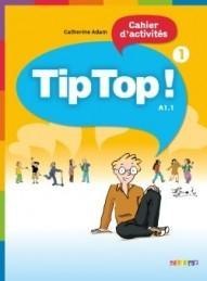 Tip Top 1 A1. 1 ćwiczenia DIDIER Tip Top 1 A1. 1 ćwiczenia DIDIER